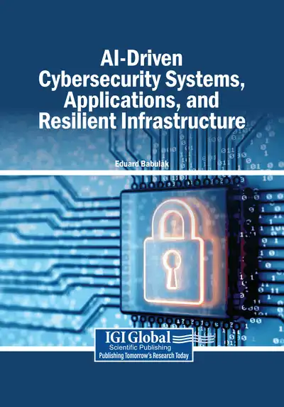 AI-Driven Cybersecurity Systems, Applications, and Resilient Infrastructure