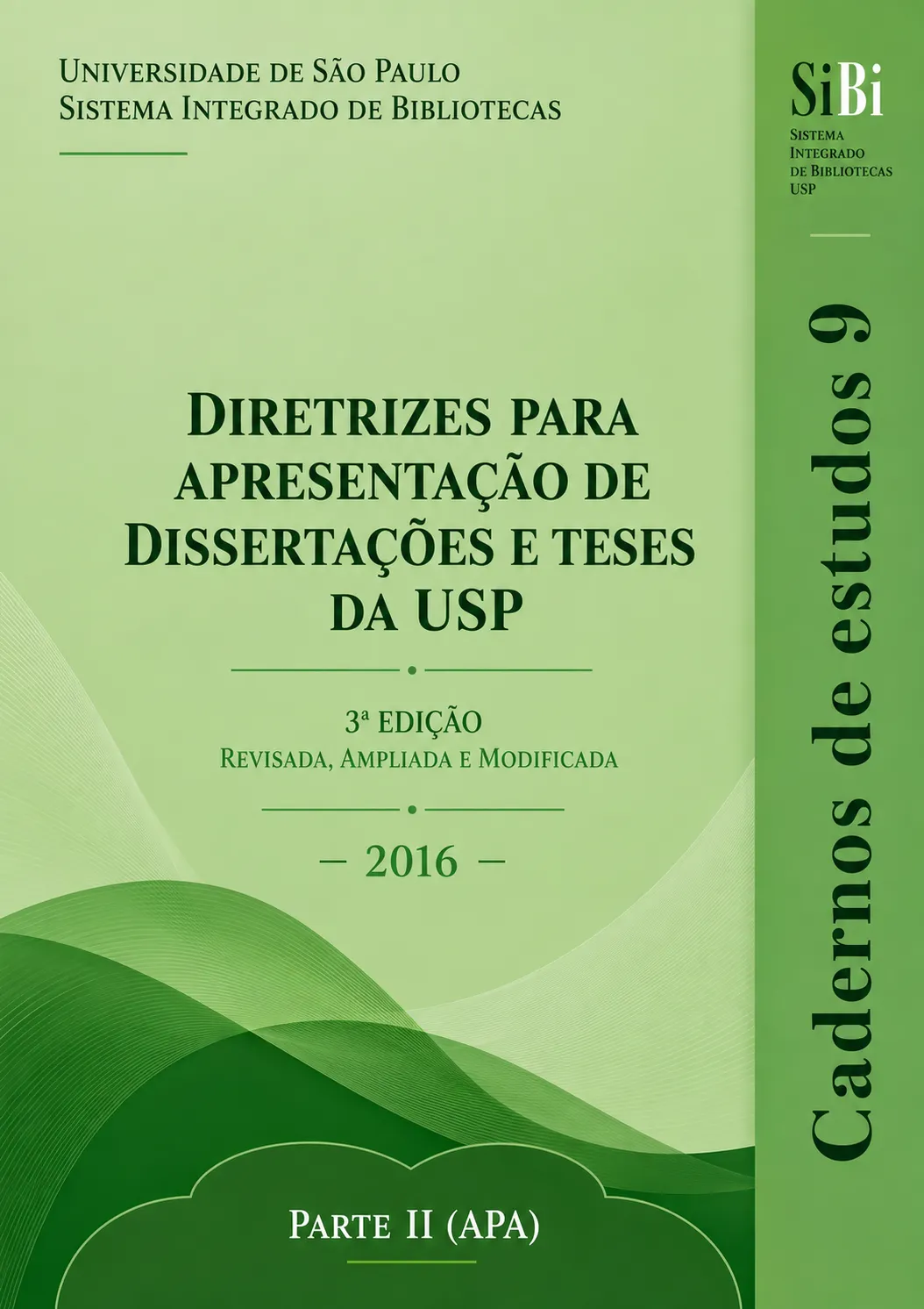 Diretrizes para apresentação de dissertações e teses da USP — Parte II APA