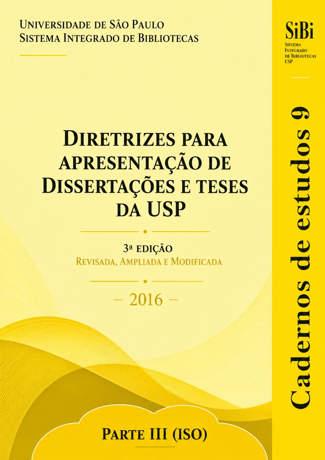 Diretrizes para apresentação de dissertações e teses da USP — Parte III ISO